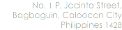 No. 1 P. Jacinto Street,
Bagbaguin, Caloocan City
Philippines 1428
